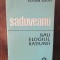 Sadoveanu Sau Elogiul Ratiunii - Eugen Luca