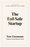 The Fail-Safe Startup | Tom Eisenmann