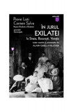 &Icirc;n jurul Exilatei. La Sinaia, Bucureşti, Veneţia - Paperback brosat - Carmen Sylva, Pierre Loti - Vremea