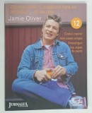 ZILE MINUNATE CU BUCATARUL CARE SE DEZBRACA ... DE SECRETE , VOLUMUL XII de JAMIE OLIVER , 2009