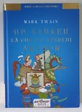 UN YANKEU LA CURTEA REGELUI ARTHUR de MARK TWAIN , 2025