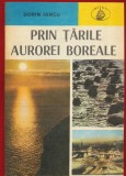 Dorin Iancu, "Prin tarile aurorei boreale" - Colectia Atlas - Albatros - 1980