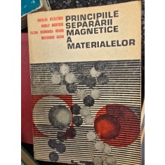 PRINCIPIILE SEPARARII MAGNETICE A MATERIALELOR - NICOLAE REZLESCU