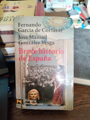Fernando Garcia de Cortazar, Jose Manuel Gonzales Vesga - Breve Historia de Espana foto