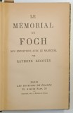 LE MEMORIAL DE FOCH - MES ENTRETIENS AVEC LE MARECHAL par RAYMOND RECOULY , 1929