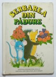 SERBAREA DIN PADURE , ILUSTRATII de RAINER FLIEGER , 1981 * PREZINTA URME DE UZURA