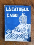 Lacatusul casei - Colectia Practic 1941 / R3P4S, Alta editura