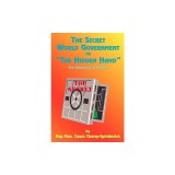 The Secret World Government or ""The Hidden Hand"": The Unrevealed in History