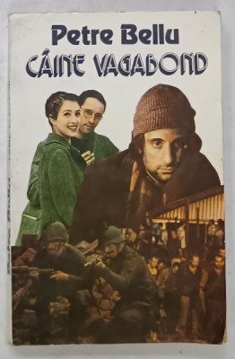 CAINE VAGABOND de PETRE BELLU , roman , 1993 foto