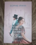 Roman "12 Săptăm&acirc;ni pentru a cuceri un lord" de Sophie Irwin