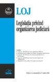 Legislatia privind organizarea judiciara Ed.2 Act.17.03.2026