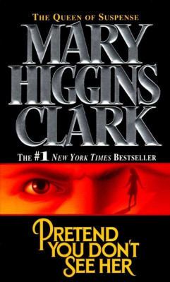 Mary Higgins Clark - Pretend You Don&amp;#039;t See Her foto