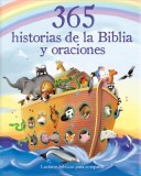 365 Historias de la Biblia Y Oraciones: Lecturas Biblicas Para Compartir