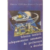 Tehnica testarii echipamentelor automate de prelucrare a datelor