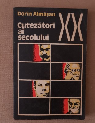 Cutezători ai secolului XX - Dorin Almășan foto