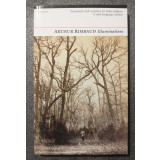 Arthur Rimbaud - Illuminations (ed. engleză-franceză; trad. John Ashbery, 2011)