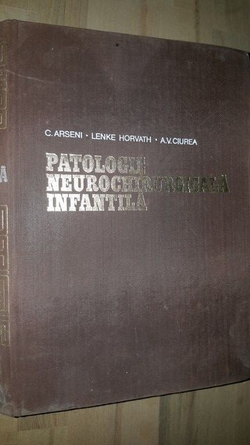 Patologie neurochirurgicala infatila- C. Arseni, Lenke Horvath