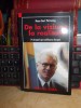 HANS-GERT POTTERING - DE LA VIZIUNE LA REALITATE ( UNIFICAREA EUROPEI ) , 2007 *