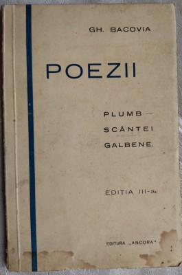 GH. BACOVIA - POEZII: PLUMB - SCANTEI GALBENE. (Editia a III-a, &amp;quot;Ancora&amp;quot;, 1929) foto