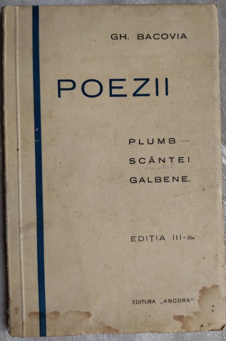 GH. BACOVIA - POEZII: PLUMB - SCANTEI GALBENE. (Editia a III-a, &quot;Ancora&quot;, 1929)