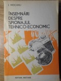 Insemnari despre Spionajul Tehnico-Economic - Ilie Mocanu, Editura Militara 1975, Carte Marketing, Spionaj Economic