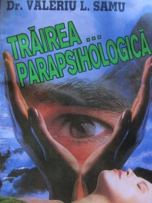 Trairea parapsihologica - Valeriu Samu foto