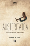 Austeritatea. Istoria unei idei periculoase | Mark Blyth