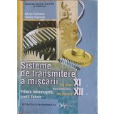 SISTEME DE TRANSMITERE A MISCARII, MANUAL PENTRU CLASA A XI-A-M. PAVELESCU, S. PAVELESCU-252484