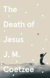 The Death of Jesus | J. M. Coetzee, Vintage