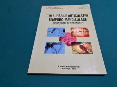 TULBURĂRILE ARTICULAȚIEI TEMPORO-MANDIBULARE *DIAGNOSTIC ȘI TRATAMENT *1999 * foto