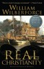 Real Christianity: The Book That Helped End Slavery in England