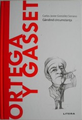 Jose Ortega y Gasset. Gandind circumstanta ? Carlos Javier Gonzalez Serrano foto