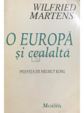 Wilfried Martens - O Europa si cealalta (Editia: 1995)