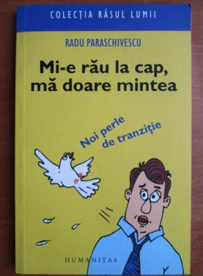 Radu Paraschivescu - Mi-e rau la cap, ma doare mintea foto