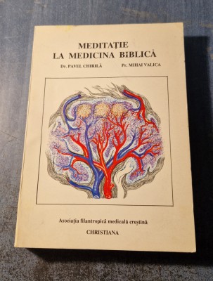 Meditatie la medicina biblica Pavel Chirila Mihai Valica foto