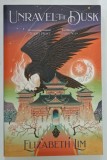 UNRAVEL THE DUSK , VOLUME II , THE BLOOD OF STARS by ELIZABETH LIM , 2021