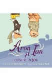 Aron si Ian cu susu-n jos - Dave Eggers