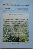 Combaterea buruienilor si protectia mediului in cultura cerealelor si a plantelor tehnice &ndash; Nicolae Eufrosin Ionescu
