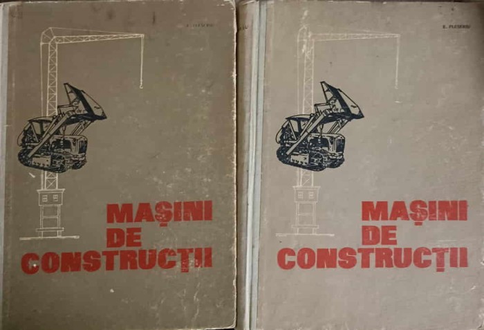 MASINI DE CONSTRUCTII. MANUAL TEHNIC VOL.1-2-EUGEN FLESERIU-240269