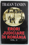 ERORI JUDICIARE IN ROMANIA de TRAIAN TANDIN , VOLUMUL II , 2005 , PREZINTA HALOURI DE APA *