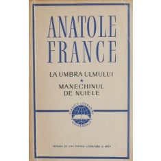 La umbra ulmului. Manechinul de nuiele - Anatole France