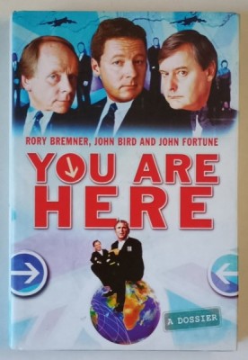 YOU ARE HERE , A DOSSIER by RORY BREMNER ...JOHN FORTUNE , 2004 foto