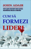 Cum să formezi lideri