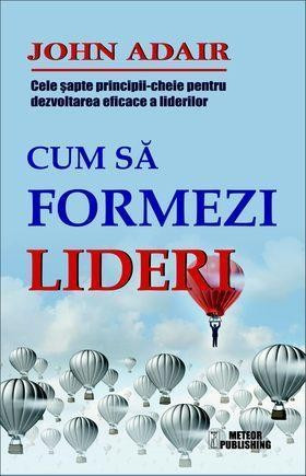 Cum să formezi lideri