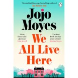 We All Live Here - Jojo Moyes