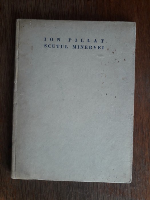 Scutul Minervei - Ion Pillat, autograf , ed. bibliofila / C15G