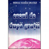 Mihai Vasile Botez - Eroul de dupa gratii - 117048