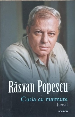 CUTIA CU MAIMUTE. JURNAL-RASVAN POPESCU foto