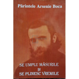 Serafim Popescu - Se umplu masurile si se plinesc vremile (Editia: 2009)