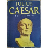 Iulius Caesar &ndash; Rex Warner